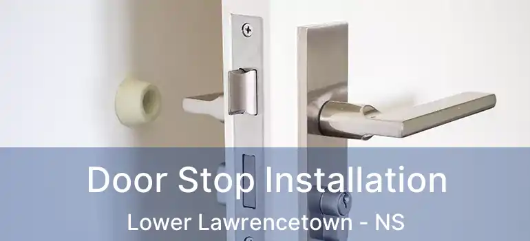  Door Stop Installation Lower Lawrencetown - NS