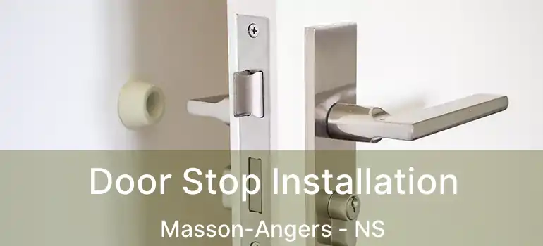  Door Stop Installation Masson-Angers - NS