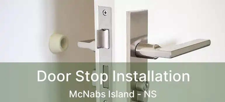  Door Stop Installation McNabs Island - NS