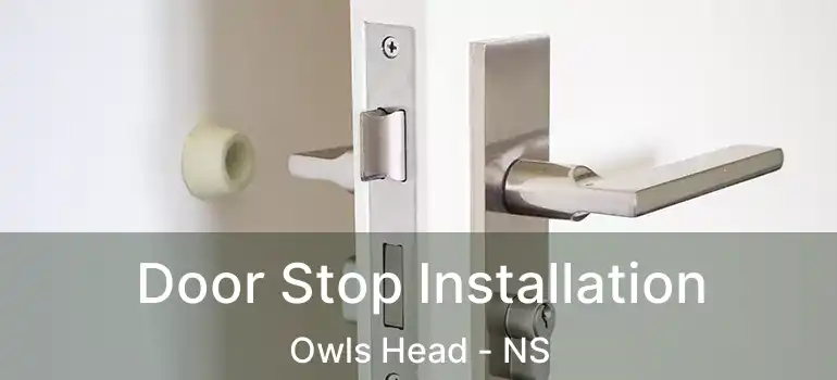  Door Stop Installation Owls Head - NS