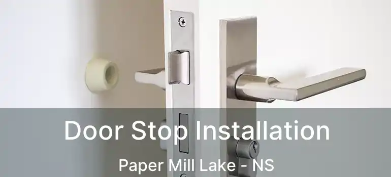  Door Stop Installation Paper Mill Lake - NS