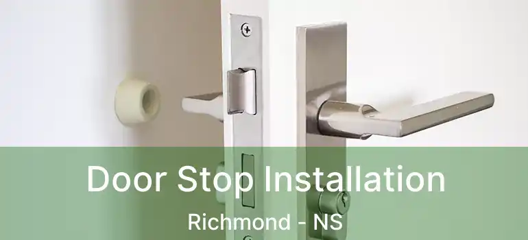  Door Stop Installation Richmond - NS