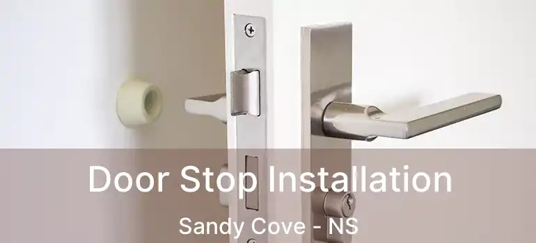  Door Stop Installation Sandy Cove - NS