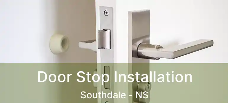  Door Stop Installation Southdale - NS