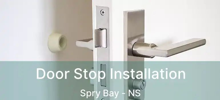  Door Stop Installation Spry Bay - NS