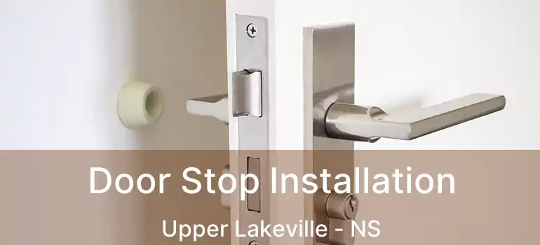  Door Stop Installation Upper Lakeville - NS