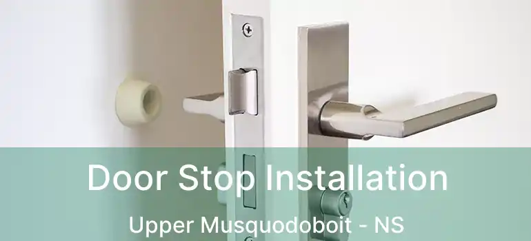  Door Stop Installation Upper Musquodoboit - NS