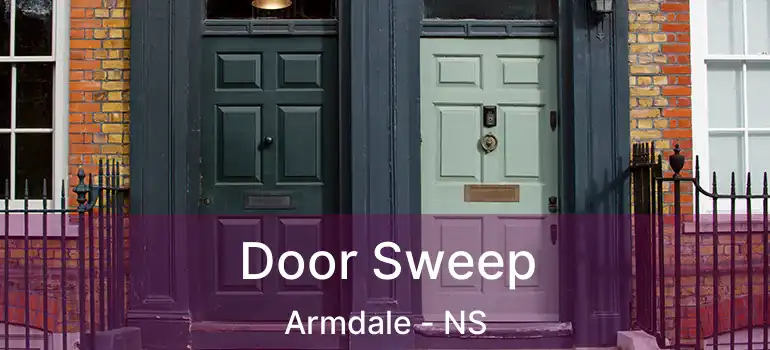  Door Sweep Armdale - NS