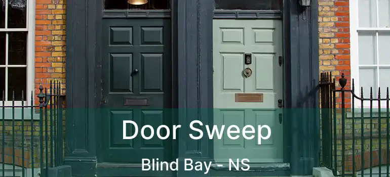  Door Sweep Blind Bay - NS