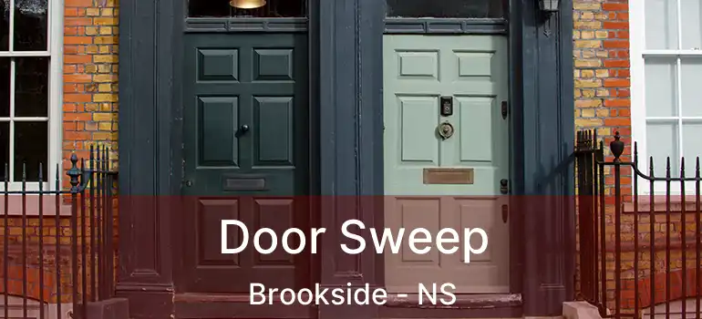  Door Sweep Brookside - NS