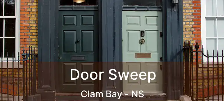  Door Sweep Clam Bay - NS