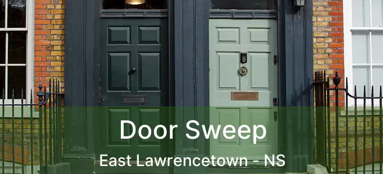  Door Sweep East Lawrencetown - NS