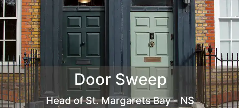  Door Sweep Head of St. Margarets Bay - NS