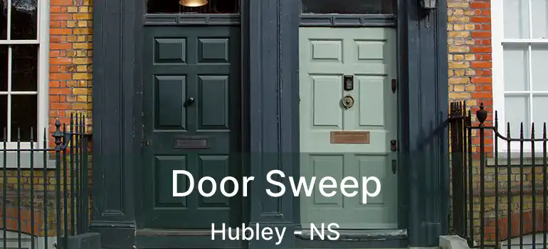  Door Sweep Hubley - NS