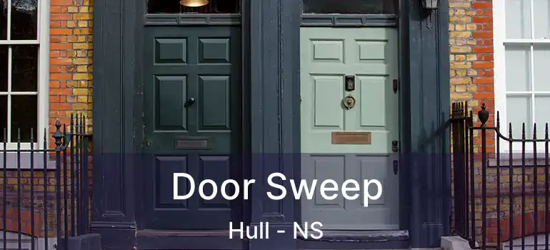  Door Sweep Hull - NS