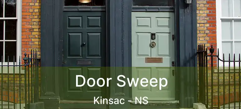  Door Sweep Kinsac - NS