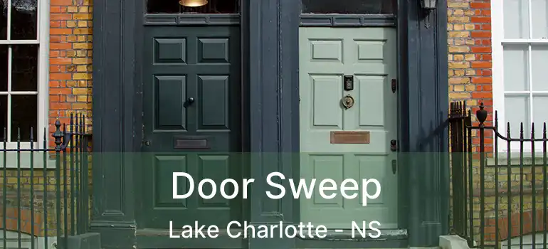  Door Sweep Lake Charlotte - NS