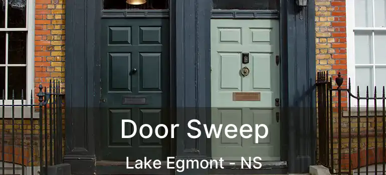  Door Sweep Lake Egmont - NS