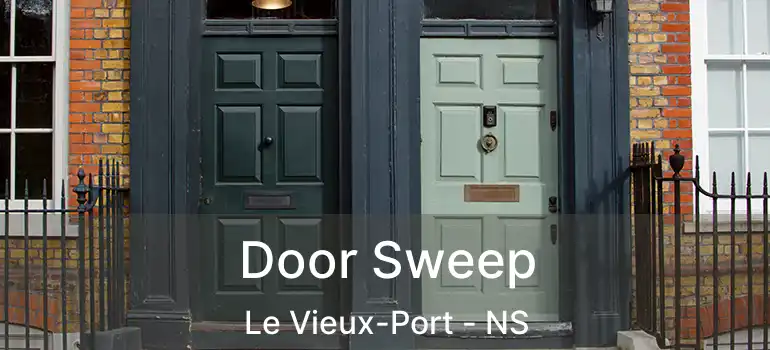  Door Sweep Le Vieux-Port - NS