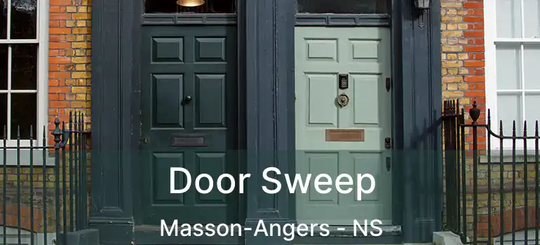  Door Sweep Masson-Angers - NS