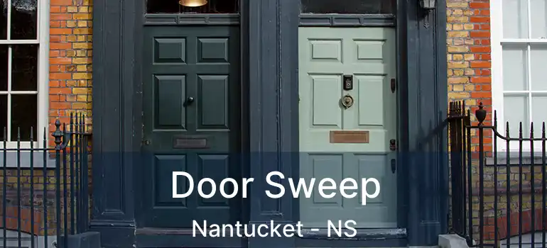  Door Sweep Nantucket - NS