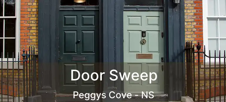  Door Sweep Peggys Cove - NS