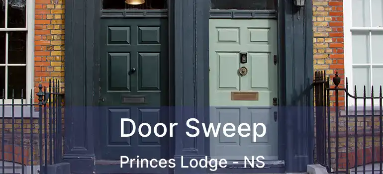  Door Sweep Princes Lodge - NS