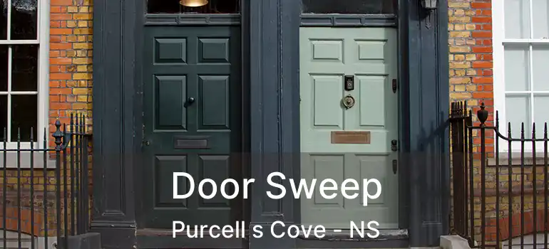  Door Sweep Purcell s Cove - NS