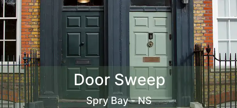  Door Sweep Spry Bay - NS