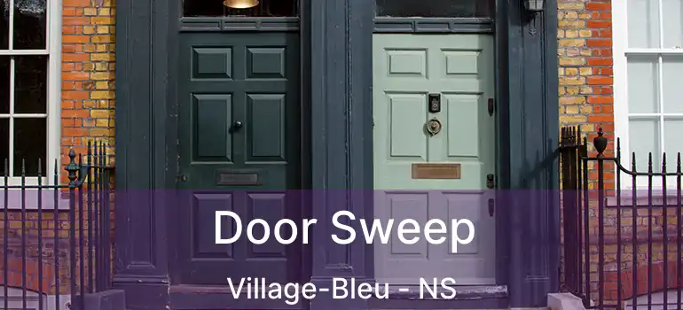  Door Sweep Village-Bleu - NS