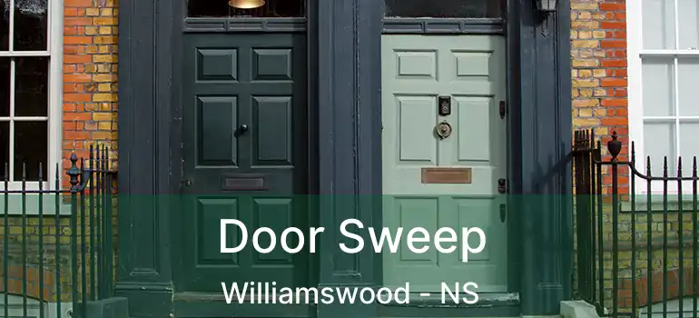  Door Sweep Williamswood - NS