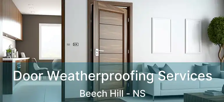  Door Weatherproofing Services Beech Hill - NS