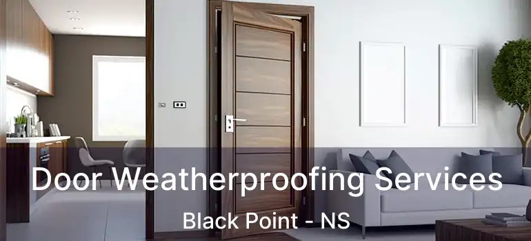  Door Weatherproofing Services Black Point - NS