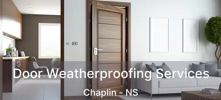  Door Weatherproofing Services Chaplin - NS