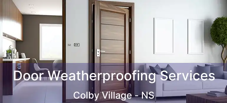  Door Weatherproofing Services Colby Village - NS