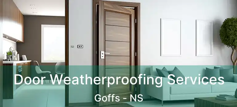  Door Weatherproofing Services Goffs - NS