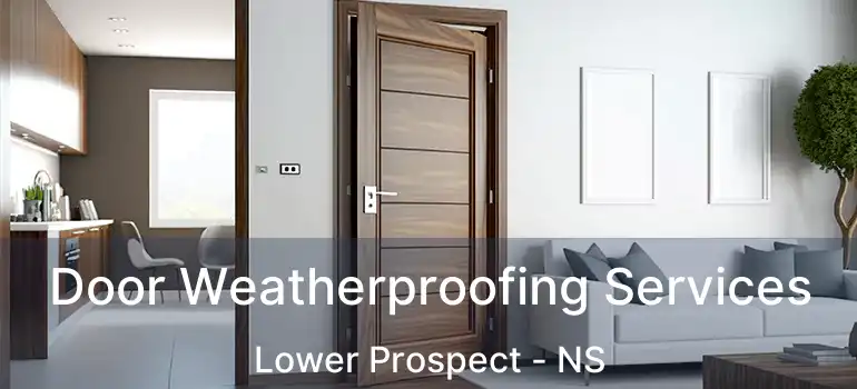  Door Weatherproofing Services Lower Prospect - NS