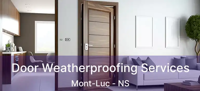  Door Weatherproofing Services Mont-Luc - NS