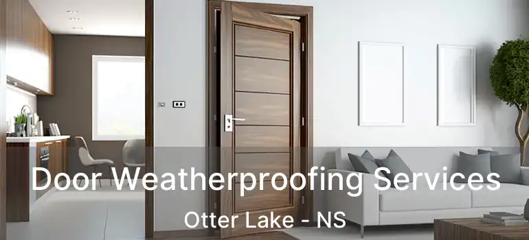  Door Weatherproofing Services Otter Lake - NS