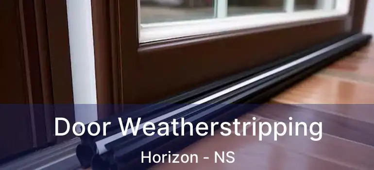  Door Weatherstripping Horizon - NS