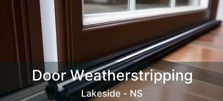  Door Weatherstripping Lakeside - NS