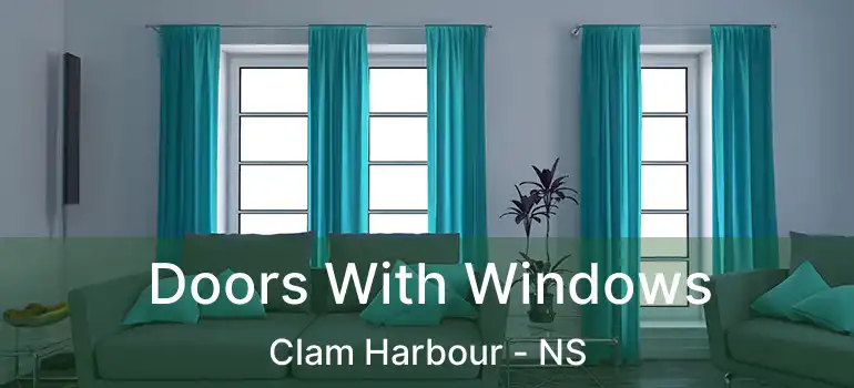  Doors With Windows Clam Harbour - NS