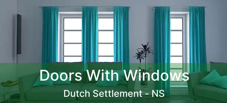  Doors With Windows Dutch Settlement - NS