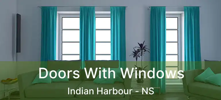  Doors With Windows Indian Harbour - NS