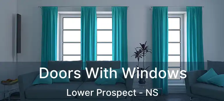  Doors With Windows Lower Prospect - NS