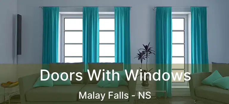  Doors With Windows Malay Falls - NS