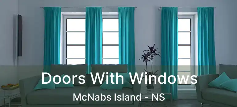  Doors With Windows McNabs Island - NS