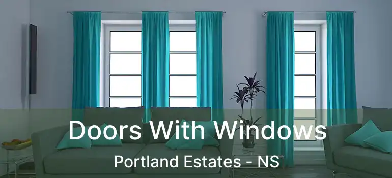  Doors With Windows Portland Estates - NS