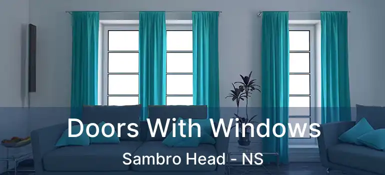  Doors With Windows Sambro Head - NS