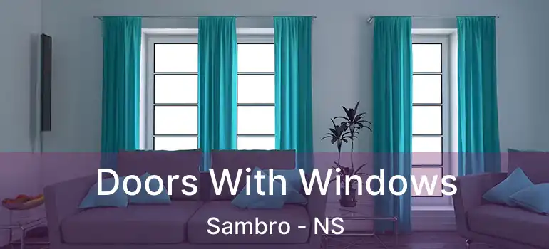  Doors With Windows Sambro - NS